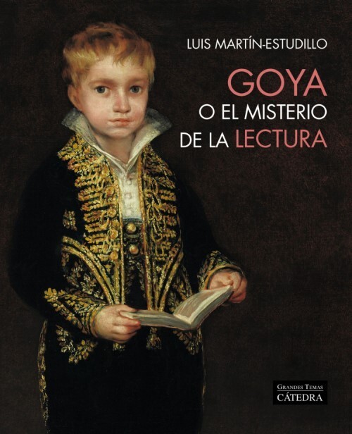 Portada del libro 'Goya o el misterio de la lectura'
