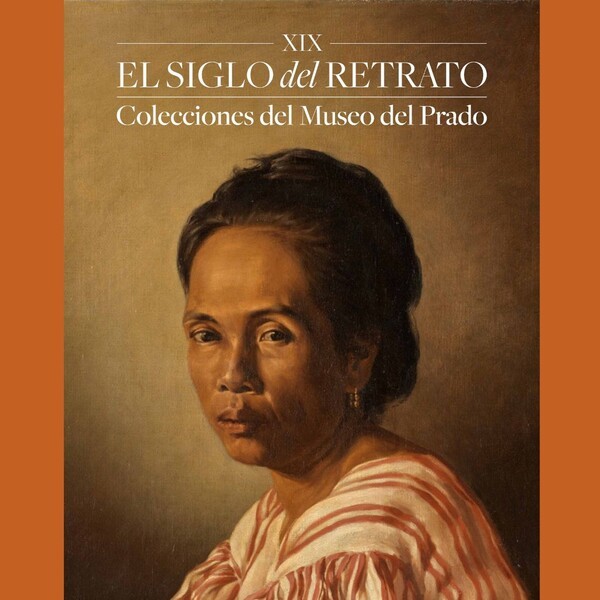 “XIX. El Siglo del Retrato. Colecciones del Museo del Prado. De la Ilustración a la modernidad” en CaixaForum Zaragoza