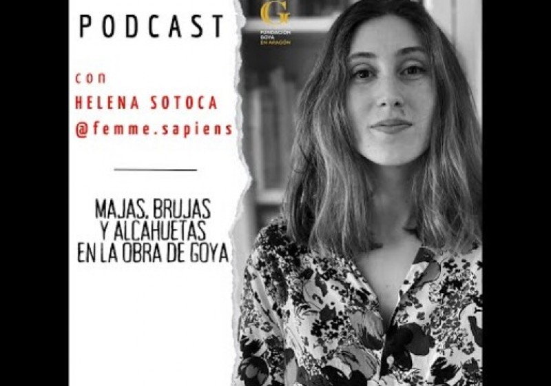 MAJAS, BRUJAS Y ALCAHUETAS EN LA OBRA DE GOYA con Femme Sapiens